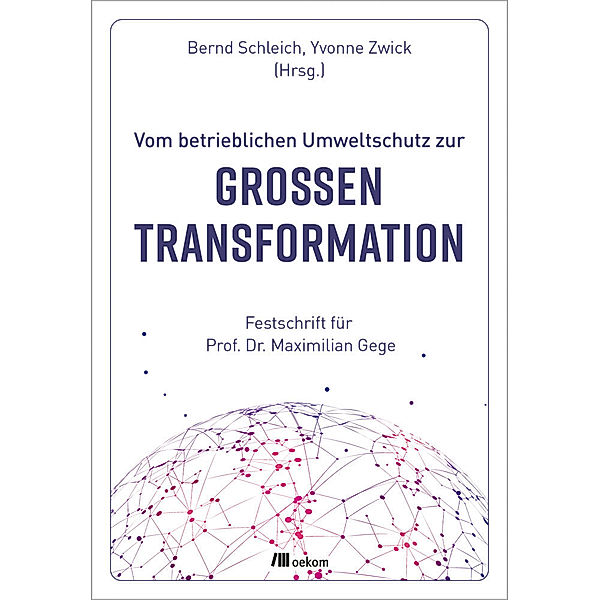 Vom betrieblichen Umweltschutz zur grossen Transformation