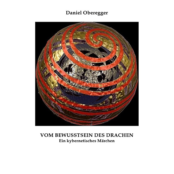 Vom Bewusstsein des Drachen, Daniel Oberegger