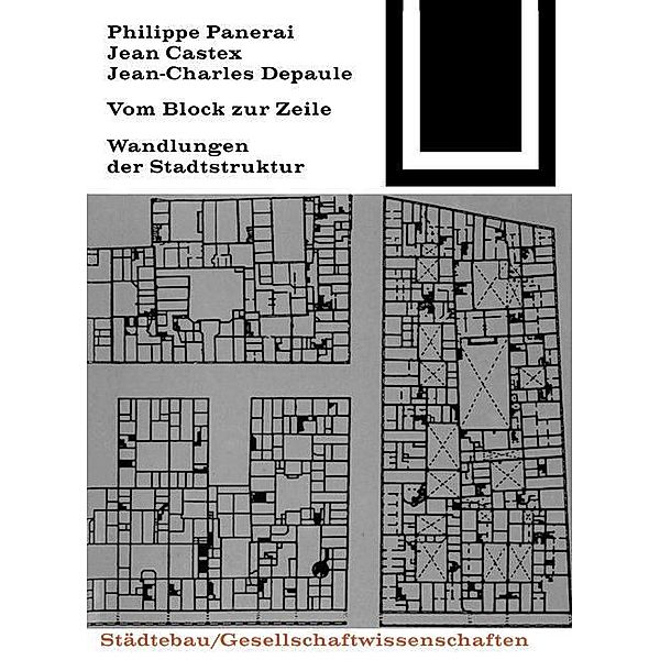 Vom Block zur Zeile / Bauwelt Fundamente Bd.66, Jean Castex, Jean-Charles Depaule, Philippe Panerai