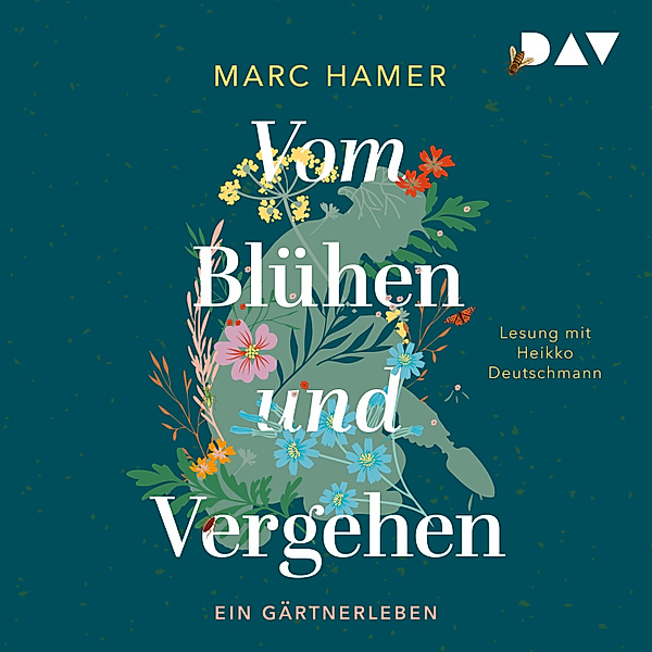 Vom Blühen und Vergehen. Ein Gärtnerleben, Marc Hamer