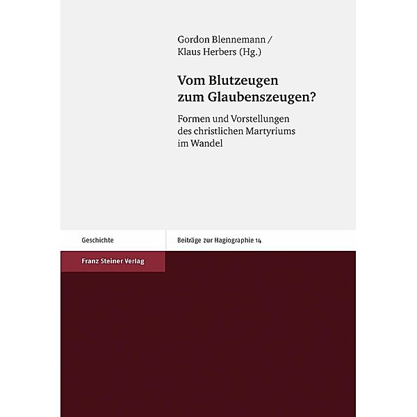 Vom Blutzeugen zum Glaubenszeugen?, Gordon Blennemann, Klaus Herbers