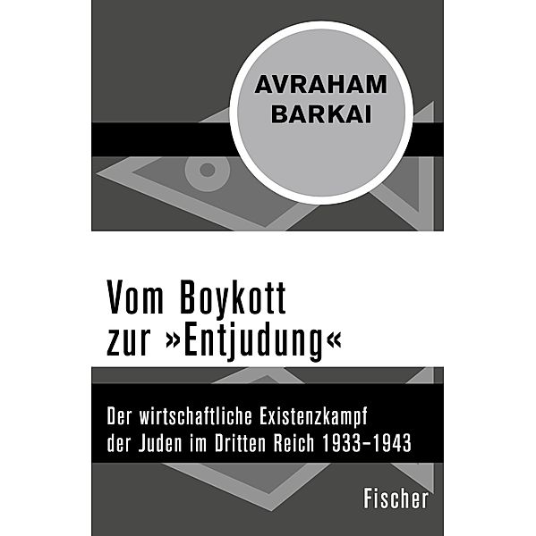 Vom Boykott zur »Entjudung«, Avraham Barkai