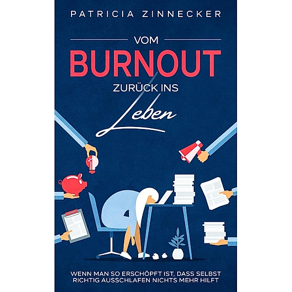 Vom Burnout zurück ins Leben, Patricia Zinnecker
