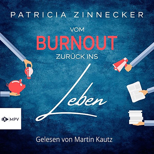 Vom Burnout zurück ins Leben, Patricia Zinnecker