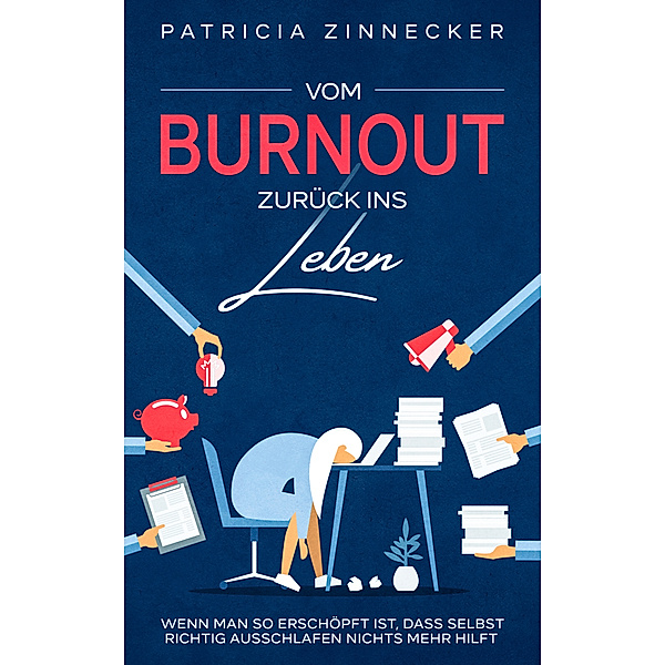 Vom Burnout zurück ins Leben, Patricia Zinnecker