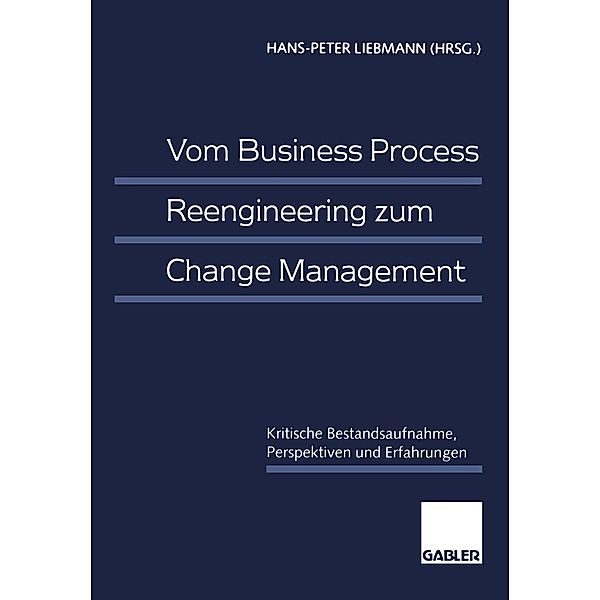 Vom Business Process Reengineering zum Change Management