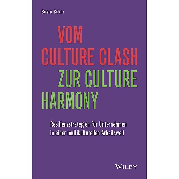 Vom Culture Clash zur Culture Harmony, Büsra Bakar