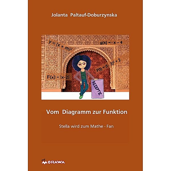 Vom Diagramm bis zur Funktion / Stella Bd.3, Jolanta Paltauf-Doburzynska MMag.