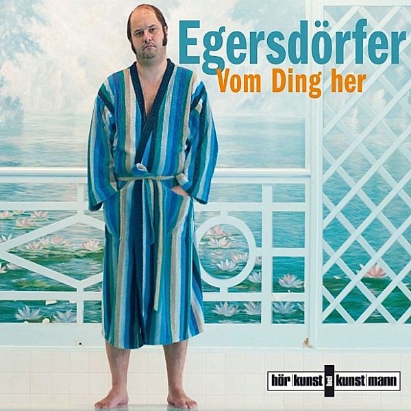 Vom Ding her, Matthias Egersdörfer