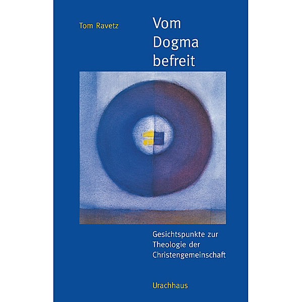 Vom Dogma befreit, Tom Ravetz