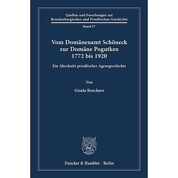 Vom Domänenamt Schöneck zur Domäne Pogutken 1772 bis 1920., Gisela Borchers