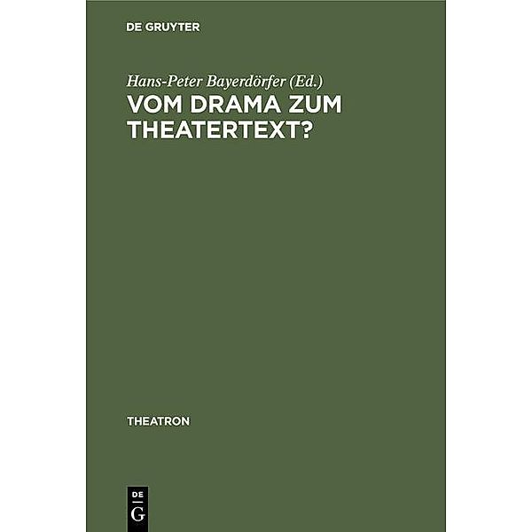 Vom Drama zum Theatertext? / Theatron Bd.52