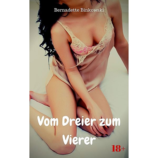 Vom Dreier zum Vierer, Bernadette Binkowski