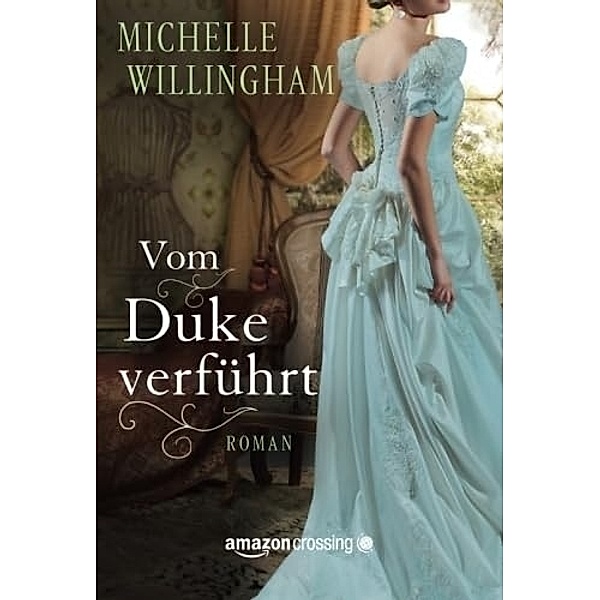 Vom Duke verführt, Michelle Willingham
