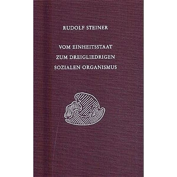 Vom Einheitsstaat zum dreigliedrigen sozialen Organismus, Rudolf Steiner