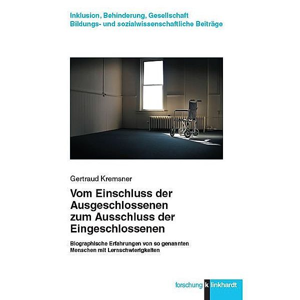 Vom Einschluss der Ausgeschlossenen zum Ausschluss der Eingeschlossenen, Gertraud Kremsner