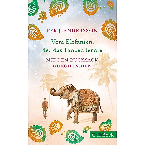 Vom Elefanten, der das Tanzen lernte / Beck Paperback Bd.6334, Per J. Andersson