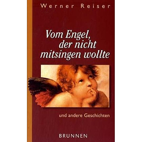 Vom Engel, der nicht mitsingen wollte, Werner Reiser