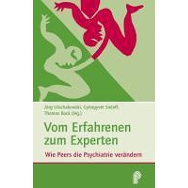 Vom Erfahrenen zum Experten / Fachwissen (Psychatrie Verlag), Thomas Bock, Jörg Utschakowski, Gyöngyver Sielaff