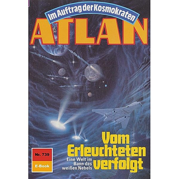 Vom Erleuchteten verfolgt (Heftroman) / Perry Rhodan - Atlan-Zyklus Im Auftrag der Kosmokraten (Teil 1) Bd.739, Hans Kneifel