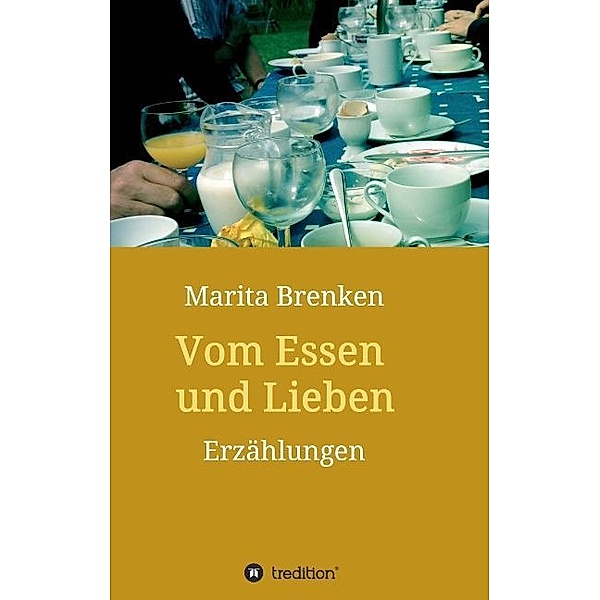 Vom Essen und Lieben, Marita Brenken