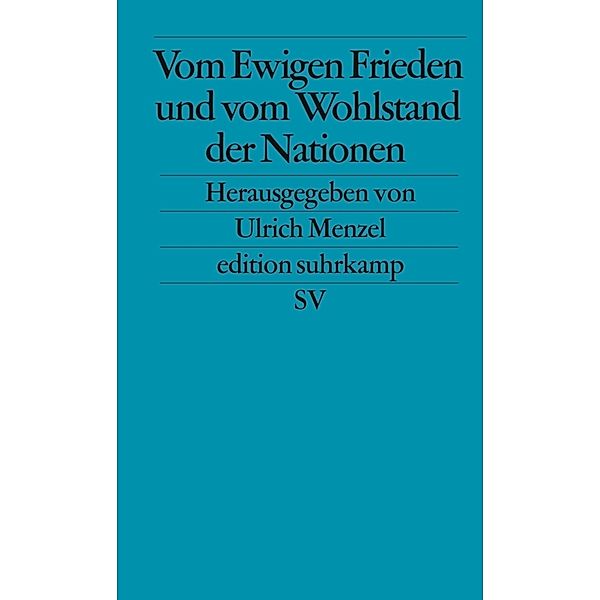 Vom Ewigen Frieden und vom Wohlstand der Nationen