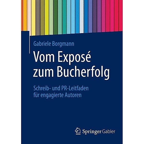 Vom Exposé zum Bucherfolg, Gabriele Borgmann