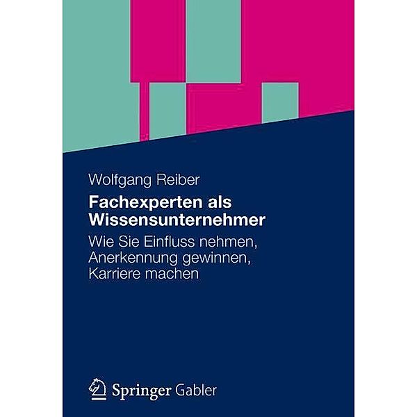 Vom Fachexperten zum Wissensunternehmer, Wolfgang Reiber