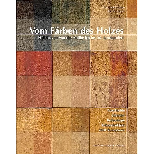 Vom Färben des Holzes, m. CD-ROM, Hans Michaelsen, Ralf Buchholz