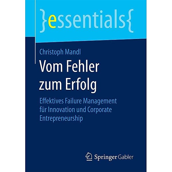 Vom Fehler zum Erfolg / essentials, Christoph Mandl