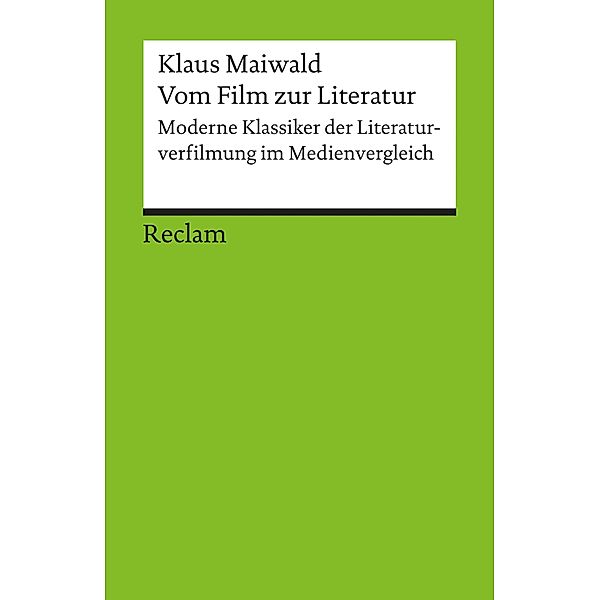 Vom Film zur Literatur / Reclams Universal-Bibliothek, Klaus Maiwald