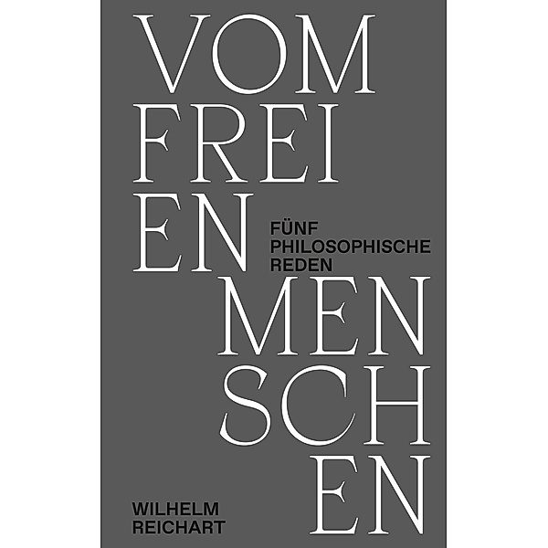 Vom freien Menschen, Wilhelm Reichart