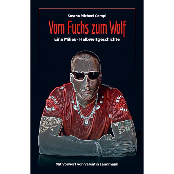 Vom Fuchs zum Wolf, Sascha Michael Campi