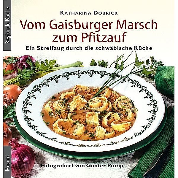 Vom Gaisburger Marsch zum Pfitzauf, Katharina Dobrick