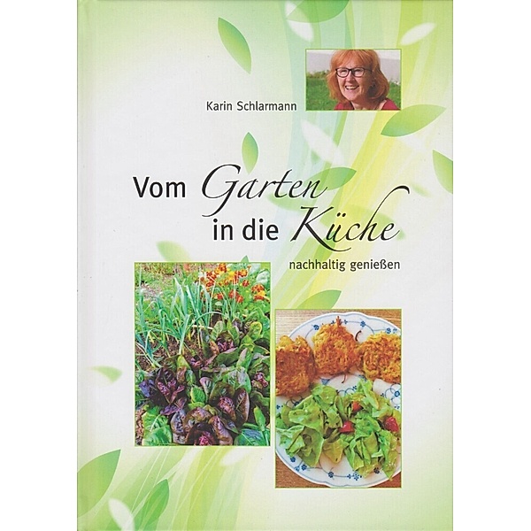 Vom Garten in die Küche, Karin Schlarmann