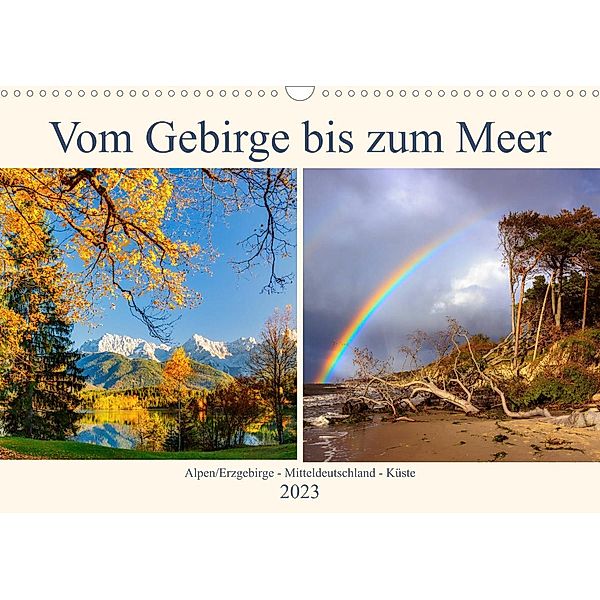 Vom Gebirge bis zum Meer, Alpen/Erzgebirge - Mitteldeutschland - Küste (Wandkalender 2023 DIN A3 quer), Daniela Beyer (Moqui)