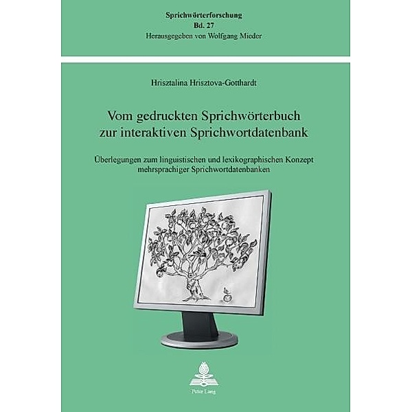 Vom gedruckten Sprichwoerterbuch zur interaktiven Sprichwortdatenbank, Hrisztalina Hrisztova-Gotthardt