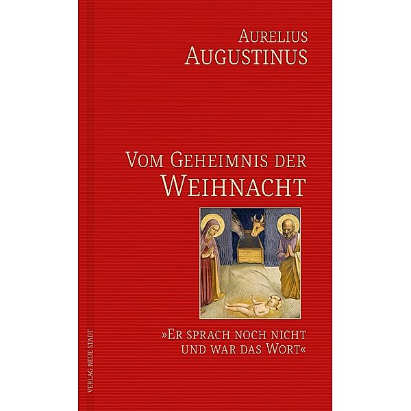 Vom Geheimnis der Weihnacht, Aurelius Augustinus