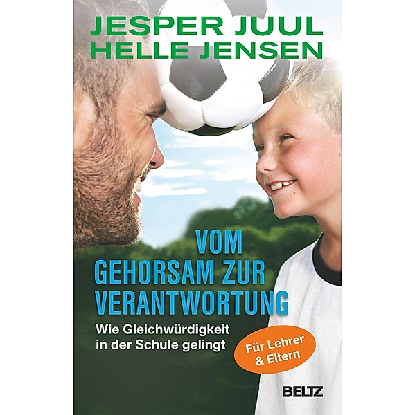 Vom Gehorsam zur Verantwortung / Beltz Taschenbücher, Jesper Juul, Helle Jensen