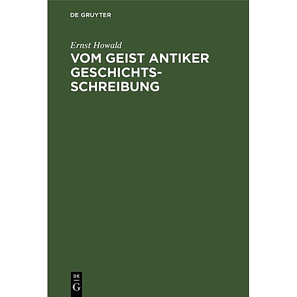 Vom Geist antiker Geschichtsschreibung / Jahrbuch des Dokumentationsarchivs des österreichischen Widerstandes, Ernst Howald