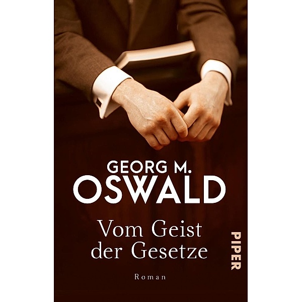Vom Geist der Gesetze, Georg M. Oswald