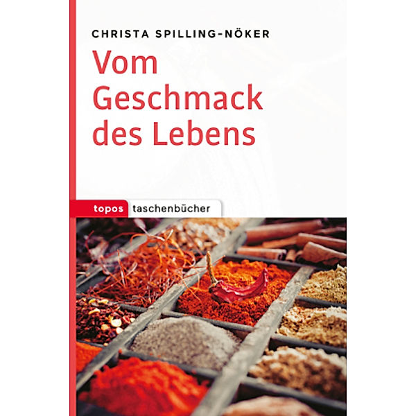 Vom Geschmack des Lebens, Christa Spilling-Nöker