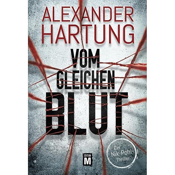 Vom gleichen Blut / Nik Pohl Bd.2, Alexander Hartung