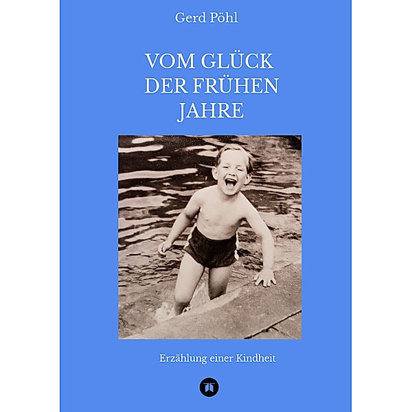Vom Glück der frühen Jahre, Gerd Pöhl