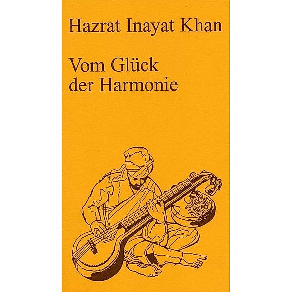 Vom Glück der Harmonie, Hazrat Inayat Khan