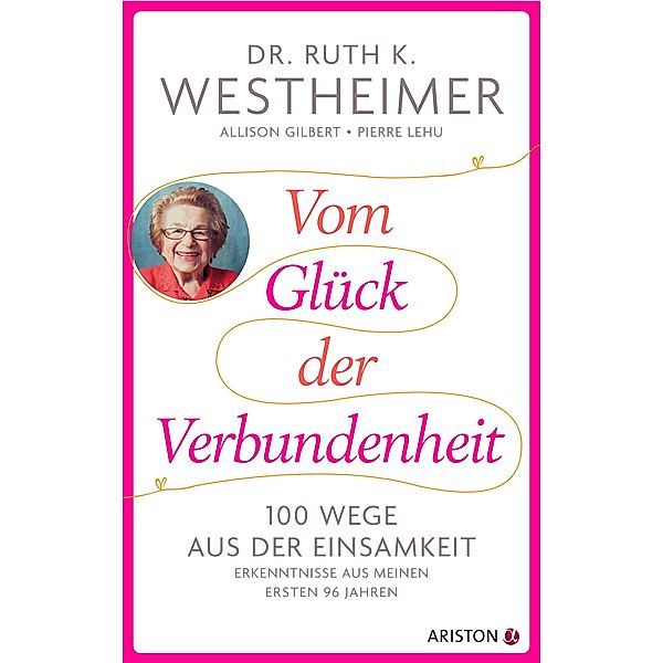 Vom Glück der Verbundenheit, Ruth K. Westheimer, Allison Gilbert, Pierre Lehu