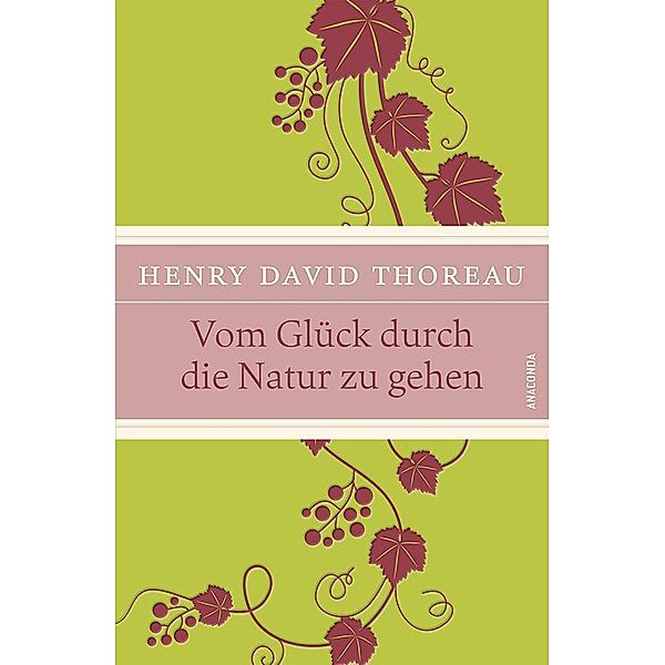 Vom Glück, durch die Natur zu gehen, Henry David Thoreau