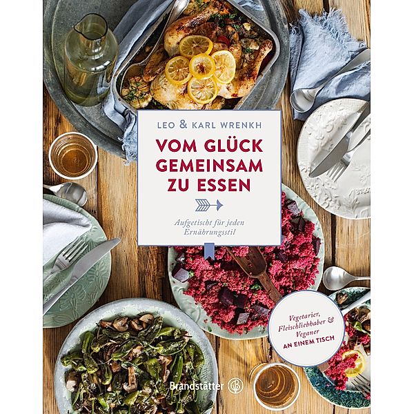 Vom Glück gemeinsam zu essen, Karl Wrenkh, Leo Wrenkh