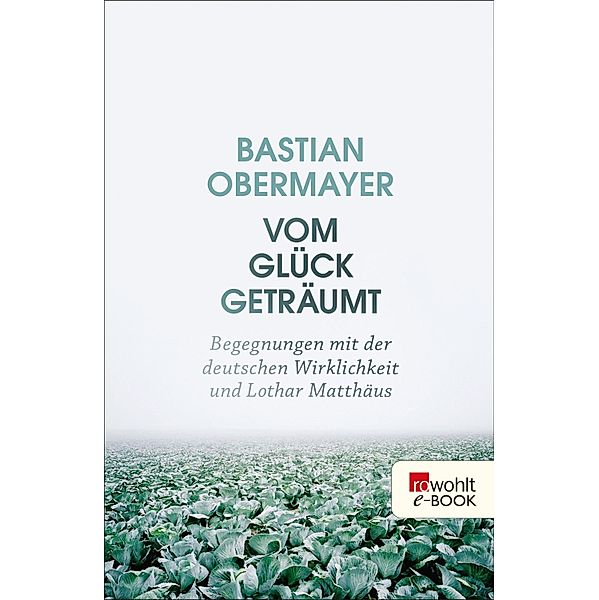 Vom Glück geträumt, Bastian Obermayer