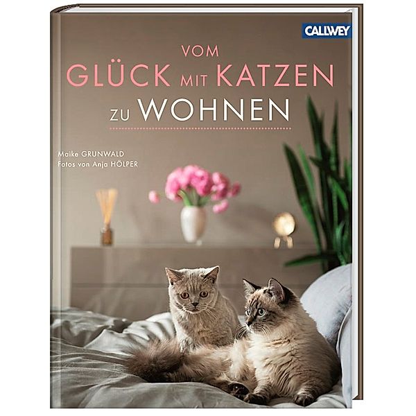 Vom Glück mit Katzen zu Wohnen, Maike Grunwald